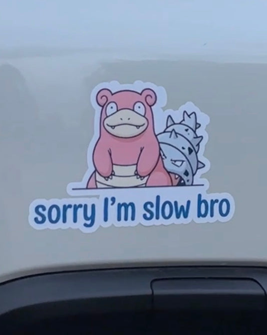 sorry I'm slow bro